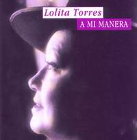обложка "Lolita Torres A mi manera" (сборник песен '77-'91)